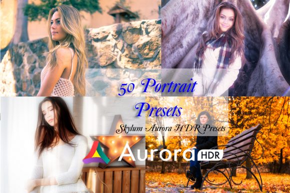 Download 50 Portrait Presets for Aurora HDR - Portrait presets Collection